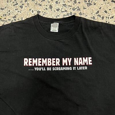 VINTAGE Y2K REMEMBER MY NAME YOU’LL BE SCREAMING IT LATER TEE