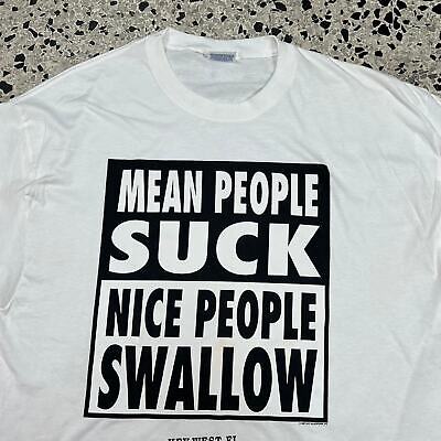 VINTAGE 90S MEAN PEOPLE SUCK NICE PEOPLE SWALLOW TEE