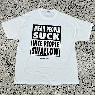 VINTAGE 90S MEAN PEOPLE SUCK NICE PEOPLE SWALLOW TEE