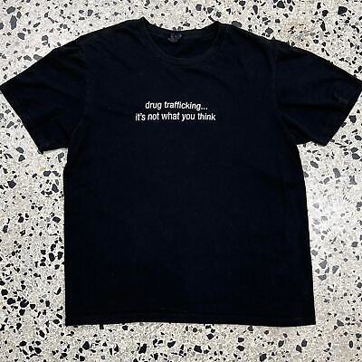 VINTAGE Y2K DRUG TRAFFICKING IT’S NOT WHAT YOU THINK TEE