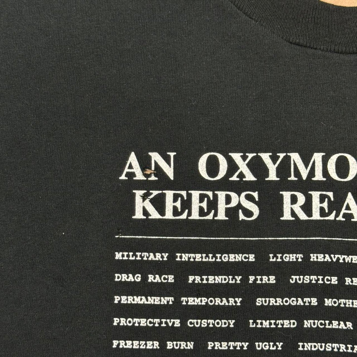 VINTAGE 90S SINGLE STITCH AN OXYMORON A DAY KEEPS REALITY AWAY TEE: