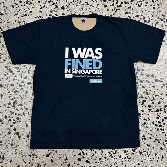VINTAGE Y2K I WAS FINED IN SINGAPORE FINEBOOK FACEBOOK PARODY TEE: